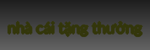 nhà cái tặng thưởng